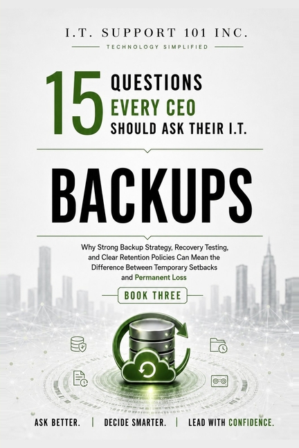 Backups: What to Ask, What to Verify, and How to Know Your Data Is Actually Protected