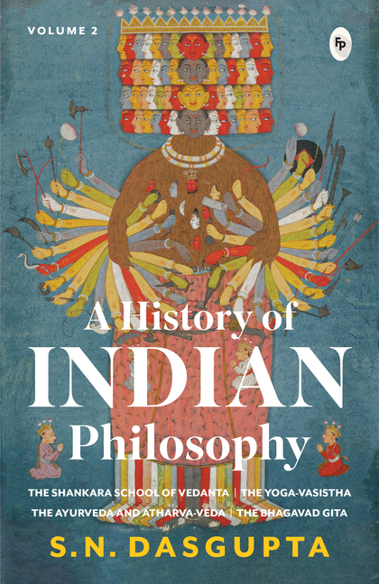 A History of Indian Philosophy (Volume 2)