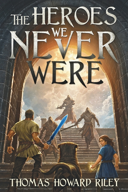 The Heroes We Never Were
