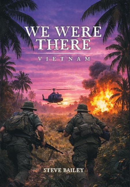 We Were There: Vietnam
