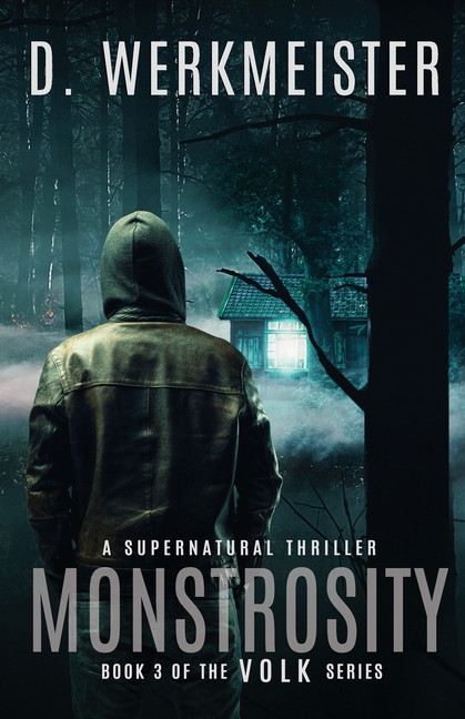 Monstrosity Book 3 of the VOLK Series: Book 3 of the VOLK Series
