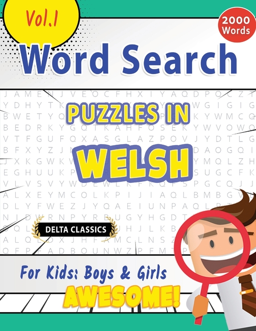 Word Search Puzzles in Welsh for Kids: Boys & Girls - Awesome! Vol.1 - Delta Classics