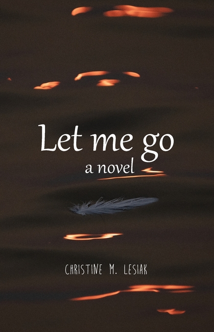 Let Me Go, a novel