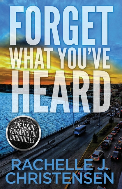 Forget What You've Heard: Jason Edwards FBI Chronicles