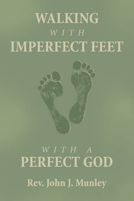 Walking with Imperfect Feet with a Perfect God