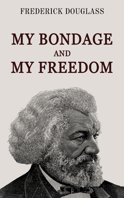 My Bondage and My Freedom