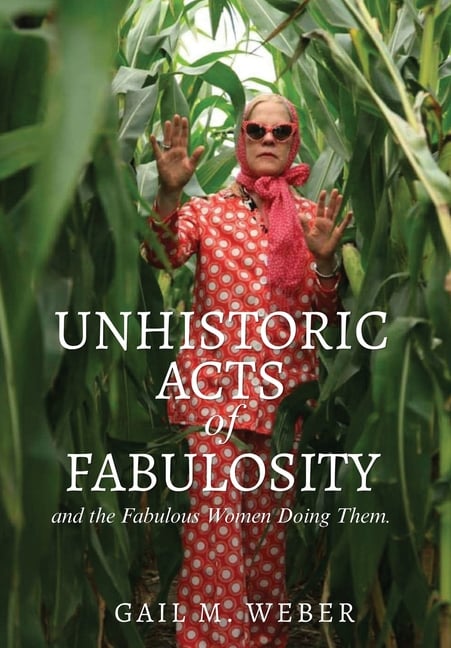 Unhistoric Acts of Fabulosity
