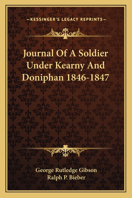 Journal Of A Soldier Under Kearny And Doniphan 1846-1847