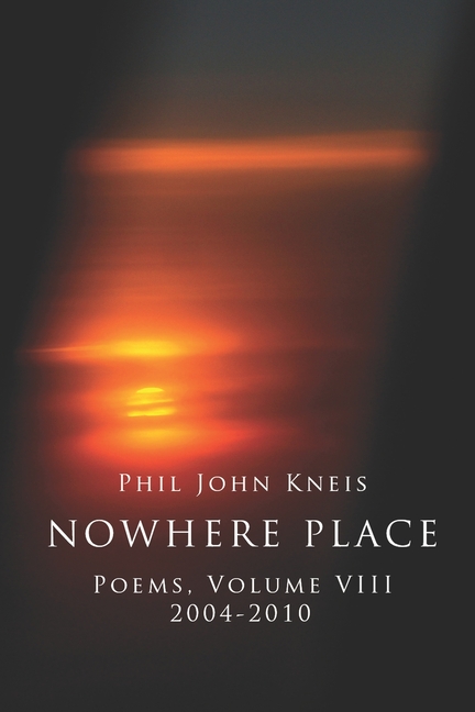 Nowhere Place. Poems, Volume 8, 2005-2014