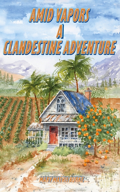 Amid Vapors A Clandestine Adventure