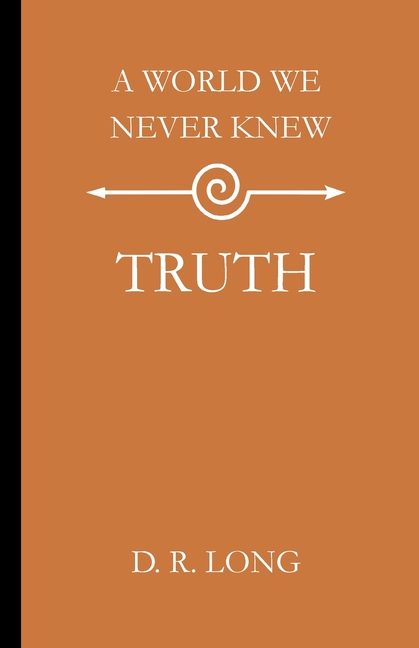 A World We Never Knew: Truth