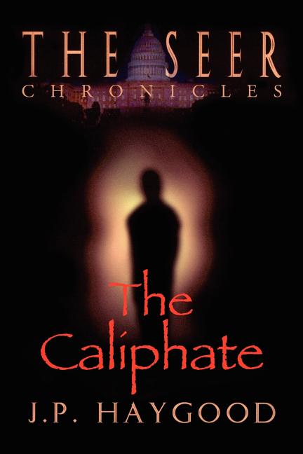 The Seer Chronicles: The Caliphate