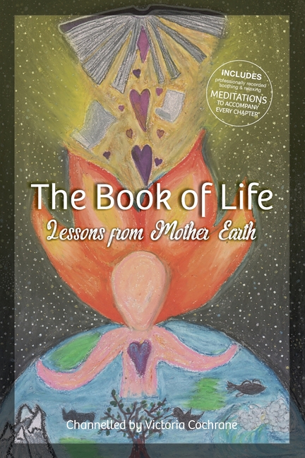 The Book of Life: Lessons from Mother Earth