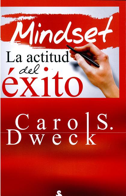 Mindset. La Actitud del Exito