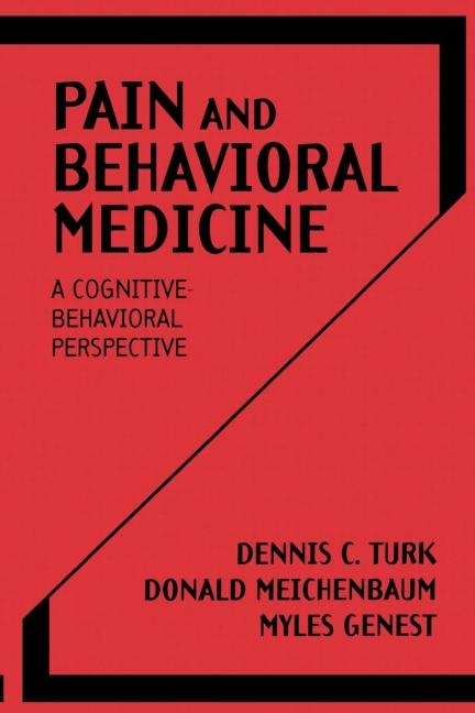 Pain and Behavioral Medicine: A Cognitive-Behavioral Perspective