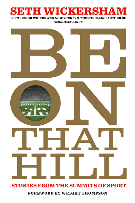 Be on That Hill: Stories from the Summits of Sport