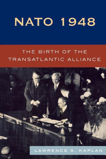 NATO 1948: The Birth of the Transatlantic Alliance