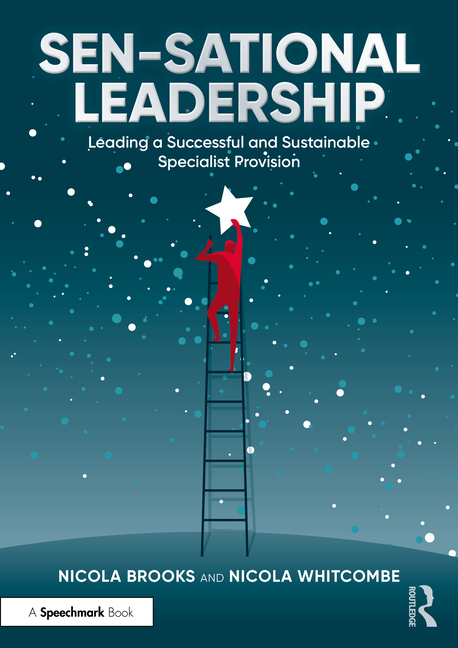 Sen-Sational Leadership: Leading a Successful and Sustainable Specialist Provision