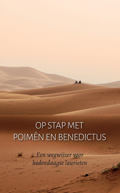 Op stap met Poimên en Benedictus: Een wegwijzer voor hedendaagse laurieten