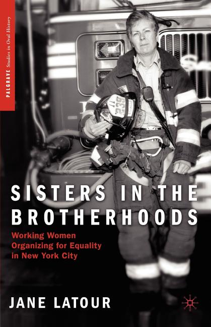 Sisters in the Brotherhoods: Working Women Organizing for Equality in New York City