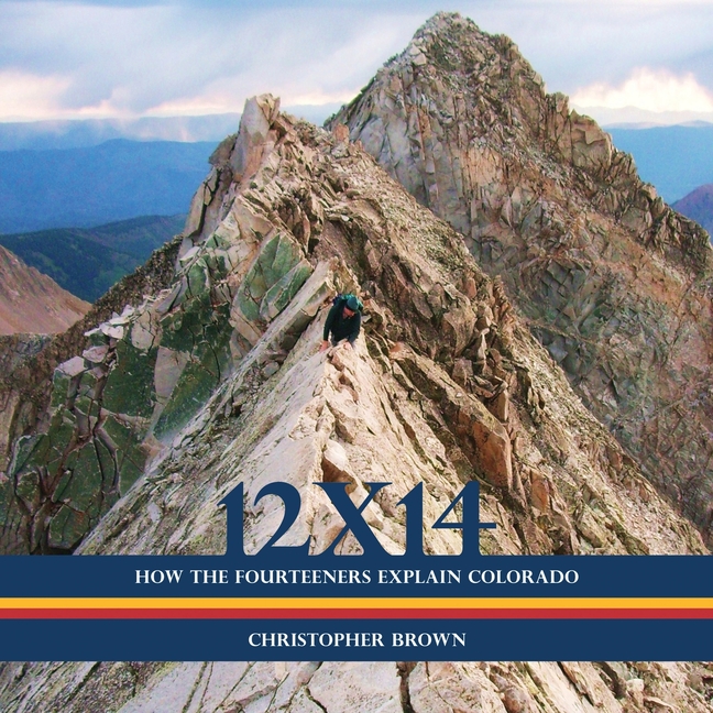 12x14: How the Fourteeners Explain Colorado
