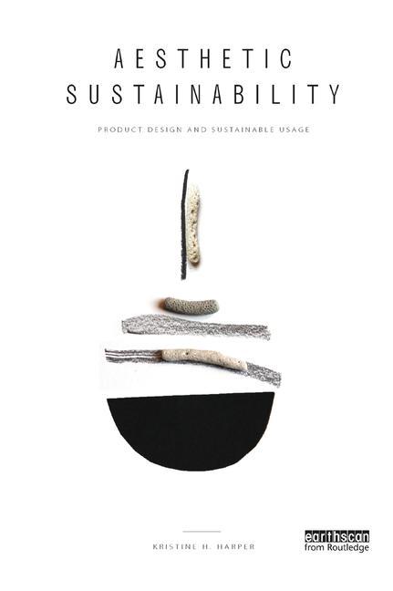Aesthetic Sustainability: Product Design and Sustainable Usage