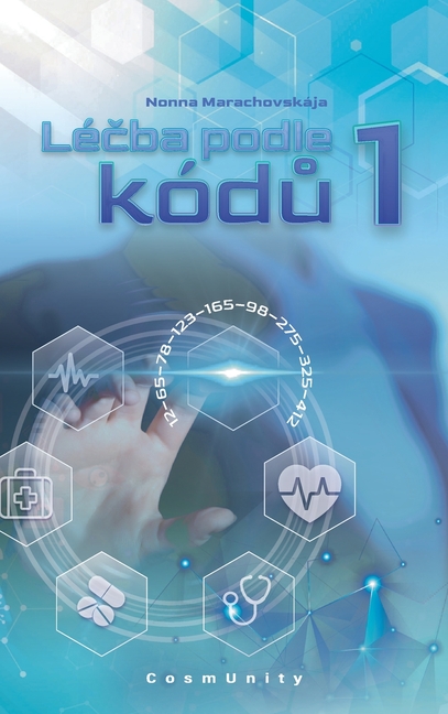 Léčba podle kódů 1: Kontakty s Vyssím Kosmickým Rozumem