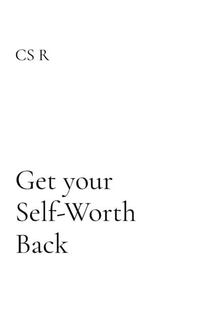 Get your Self-Worth Back: A Self-Help Book