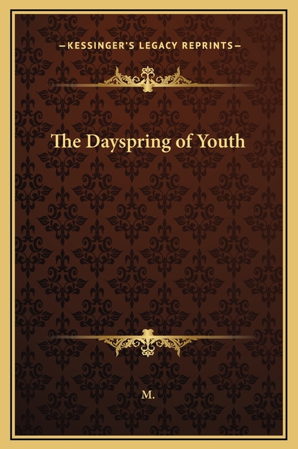 The Dayspring of Youth