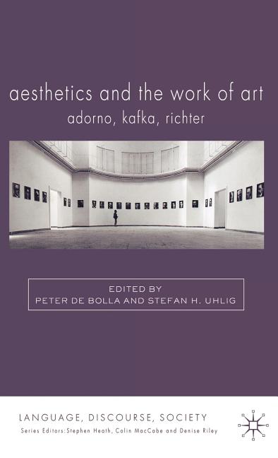 Aesthetics and the Work of Art: Adorno, Kafka, Richter