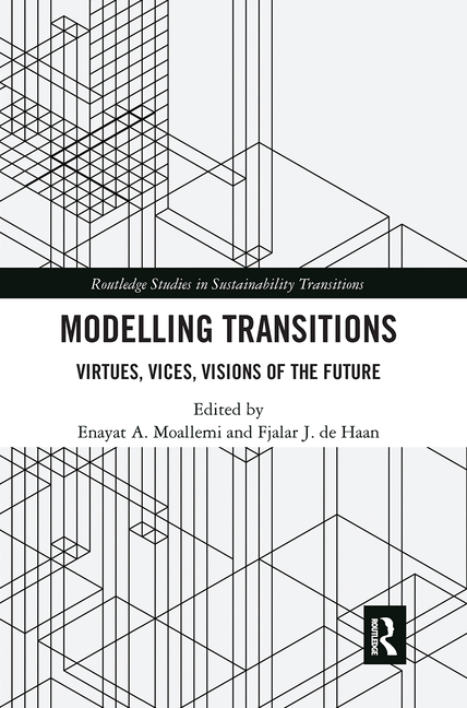 Modelling Transitions: Virtues, Vices, Visions of the Future