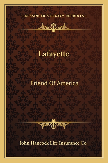 Lafayette: Friend Of America