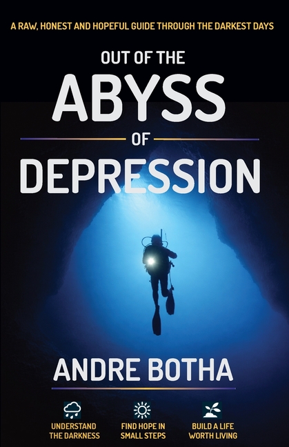 Out of the Abyss of Depression: Out of the Abyss of Depression