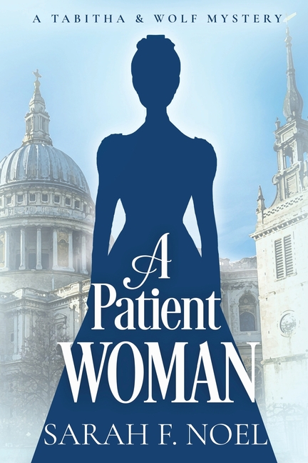 A Patient Woman: A Historical Romance Mystery