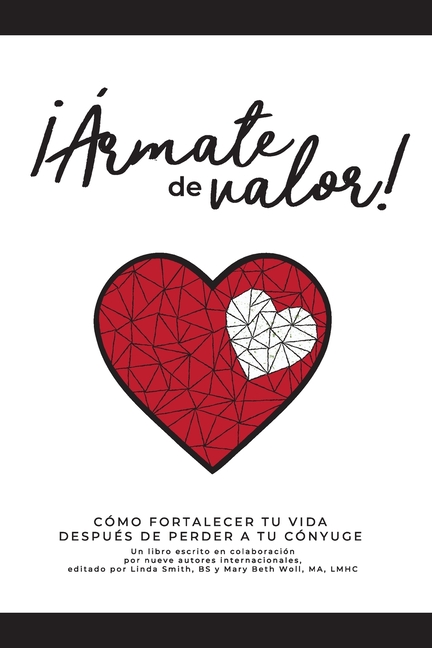 ¡Ármate de valor!: Cómo fortalecer tu vida después de perder a tu cónyuge