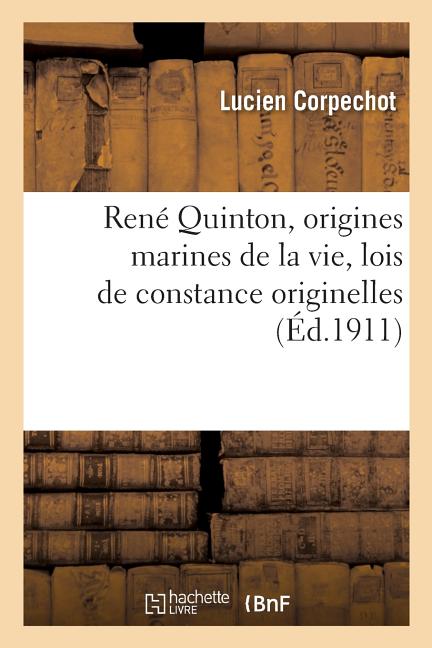 René Quinton, Origines Marines de la Vie, Lois de Constance Originelles