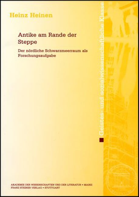 Antike Am Rande Der Steppe: Der Nordliche Schwarzmeerraum ALS Forschungsaufgabe