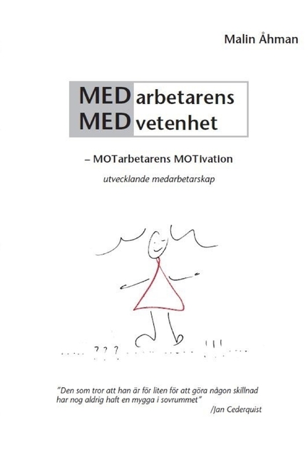Medarbetarens Medvetenhet - motarbetarens motivation: Utvecklande medarbetarskap