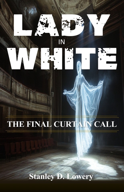 Lady In White: The Final Curtain Call