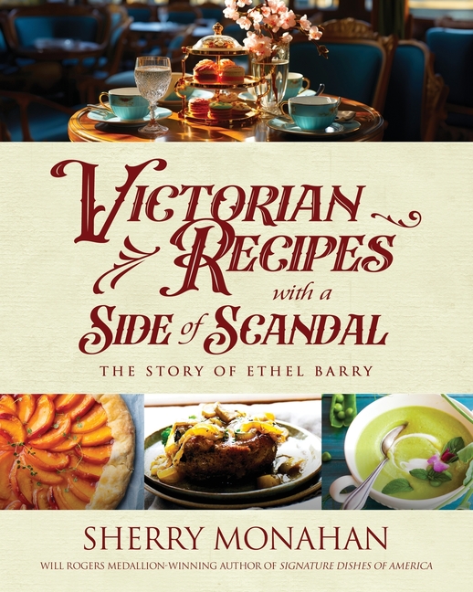Victorian Recipes with a Side of Scandal: The Story of Ethel Barry