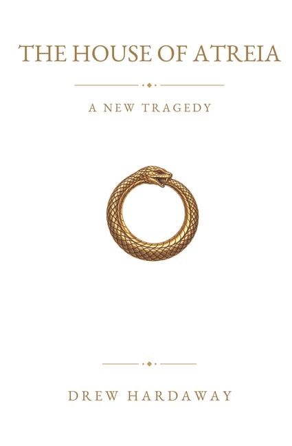 The House of Atreia: A New Tragedy