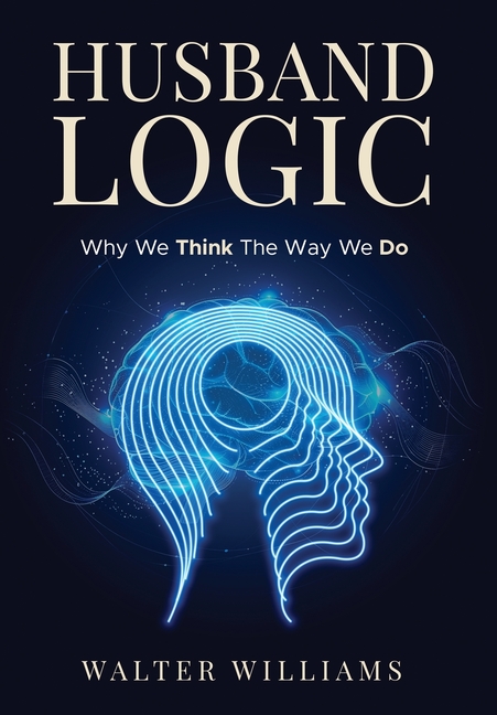 Husband Logic: Why We Think The Way We Do