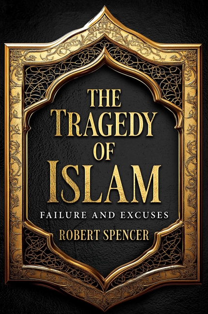 The Tragedy of Islam: Failure and Excuses