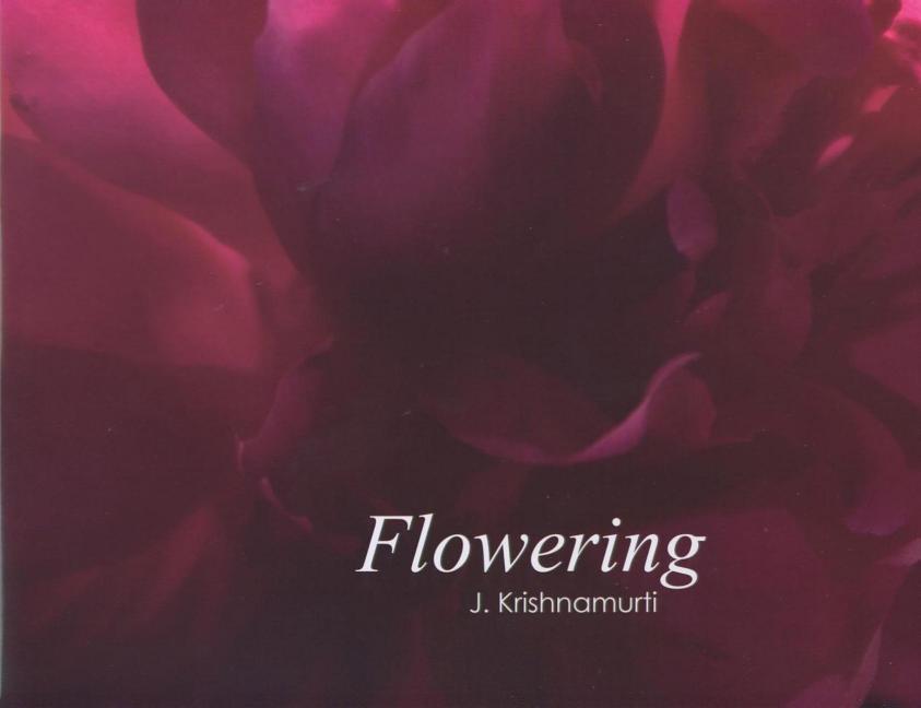 Flowering: J. Krishnamurti