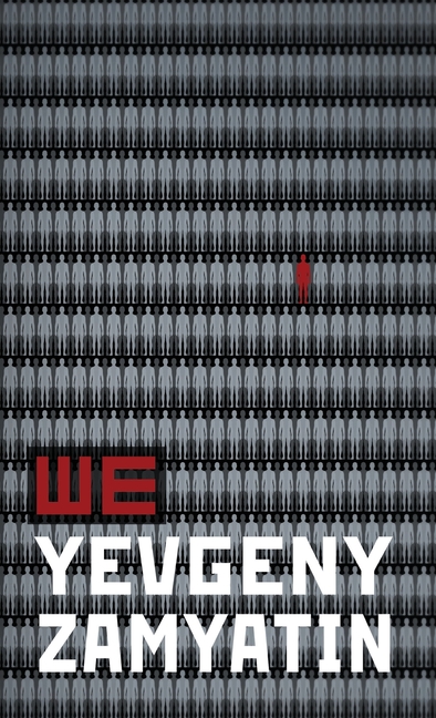 We: The First Great Dystopian Warning