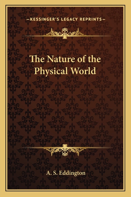 The Nature of the Physical World