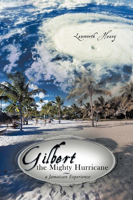 Gilbert the Mighty Hurricane: A Jamaican Experience