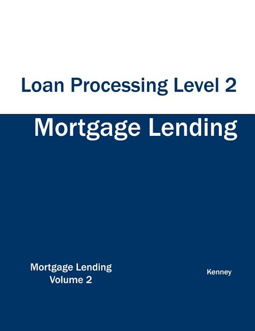 Mortgage Lending Loan Processing Level 2