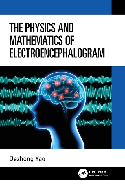 The Physics and Mathematics of Electroencephalogram