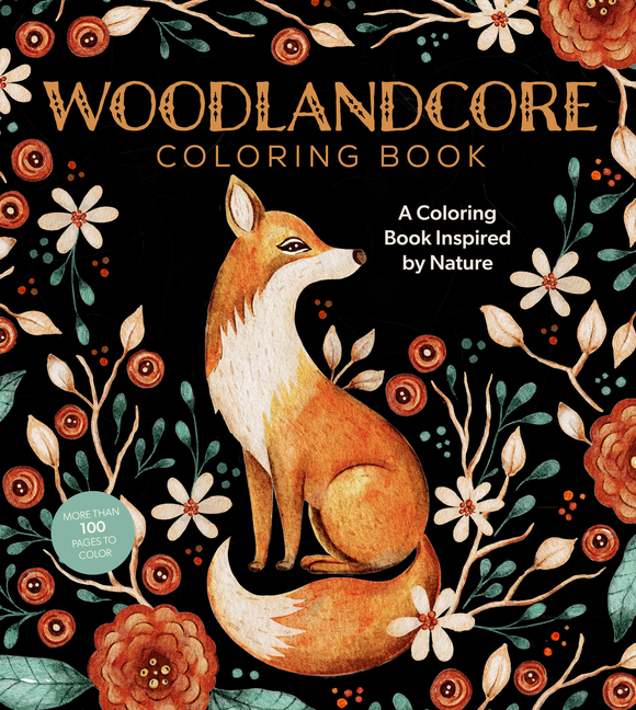 Woodlandcore Coloring Book: A Coloring Book Inspired by Nature